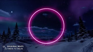 THETA to DELTA  Instantly Fall Asleep  quotWinter Auroraquot Binaural Beats Sleep Music [upl. by Tessy422]