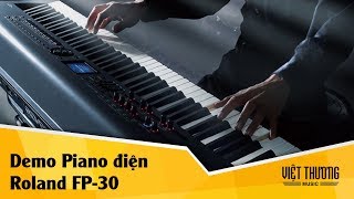 Demo đàn piano điện Roland FP30  Roland FP30 Digital [upl. by Aramahs746]