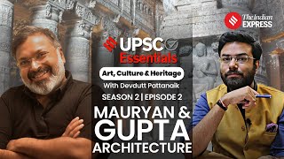 All About Mauryan and Gupta Period Architecture amp Temples  UPSC Essentials  Art amp Culture S2E2 [upl. by Atel255]