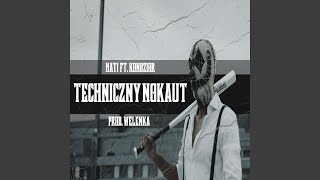 Techniczny Nokaut feat Kondzior [upl. by Htur]