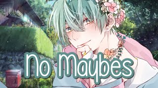 Nightcore  No Maybes  Lyrics [upl. by Blain918]