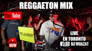 REGGAETON MIX 2022  2023  PARTY EN TORONTO  DJ WUAZAT  LO MEJOR DEL REGGAETON NUEVO 🔥 [upl. by Ewens283]