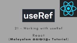 React  MALAYALAM TUTORIAL  21  Working with useRef react reactjs useref [upl. by Ardnuat]