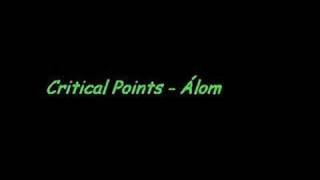 Critical Points  Álom [upl. by Grimaldi]