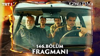 Gönül Dağı 146 Bölüm Fragmanı trt1 [upl. by Reivaxe]