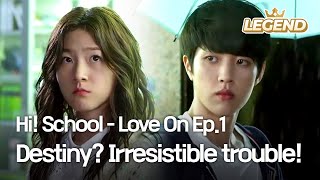 ENG Hi School  Love On Ep1  Destiny Irresistible trouble [upl. by Enelrak]