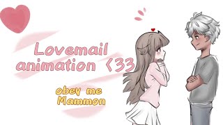 lovemail 💛 Mammon× my mc  Obey me 💗✨ [upl. by Noelle]