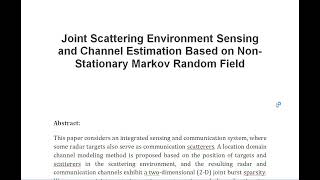 Joint Scattering Environment Sensing and Channel Estimation Based on Non Stationary Markov Random Fi [upl. by Nahgam]