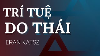 Sách Nói Trí Tuệ Do Thái  Chương 1  Eran Katz [upl. by Knowland481]