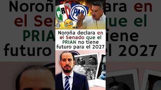 Noroña le dice al PRIAN en su cara que no tienen posibilidad para ganar en 2027 y 2030 😱😁 [upl. by Dahle47]