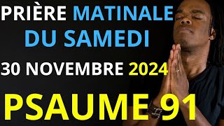 Prière du Lundi 18 Novembre 2024  Psaume 91 du matin prière catholique [upl. by Atselec280]