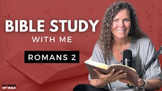 Romans 2 Bible Study With Me In A Fresh Way [upl. by Garber803]