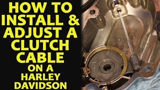 How to Install amp Adjust a Clutch Cable on a Harley Davidson [upl. by Mateusz]