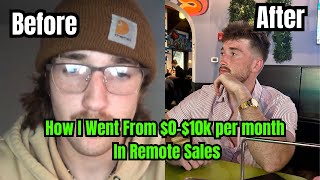 How I Went From 010k per month In Remote Sales [upl. by Nancy]