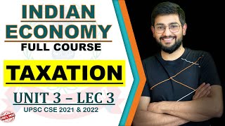 UNIT 3 LEC 3  TAXATION SYSTEM  DIRECT TAX  INDIAN ECONOMY  UPSCCSE UPPSC amp OTHERS [upl. by Cam629]