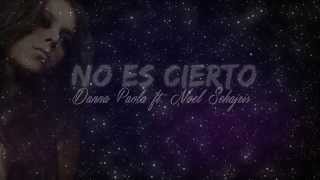 Danna Paola  No Es Cierto feat Noel Schajris Lyric Video [upl. by Lyrad]