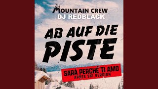 Ab auf die Piste Sarà Perché Ti Amo APRES SKI Version [upl. by Jarret]