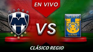 MONTERREY VS TIGRES 🔴 EN VIVO CLASICO REGIO LIGA MX [upl. by Murage721]