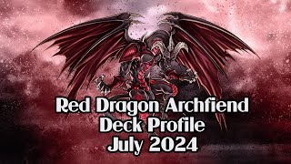 Red Dragon Archfiend Deck Profile July 2024 [upl. by Verner194]