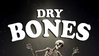 DRY BONES  Nursery Rhyme [upl. by Limaj26]