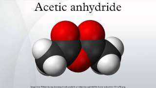 Acetic anhydride [upl. by Nrev]