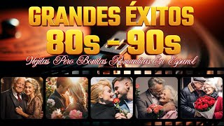 Las 100 Canciones Romanticas Inmortales  Romanticas Viejitas en Español 80s 90s  Canciones De Amor [upl. by Alletse589]