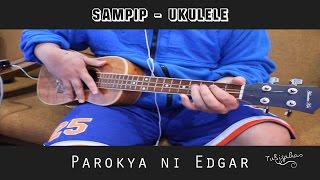 Sampip  Parokya ni Edgar Cover Ukulele [upl. by Purpura]