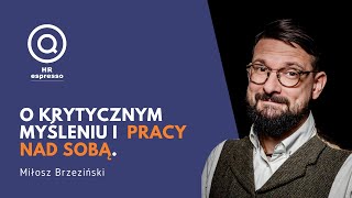 Miłosz Brzeziński o krytycznym myśleniu i pracy nad sobą  Odc 48 [upl. by Sibbie221]