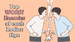 Top WORST Enemies of each Zodiac Sign [upl. by Marianne217]