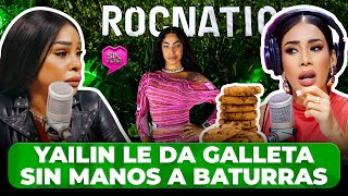 YAILIN LE DA GALLETA SIN MANOS A BATURRAS EN ROC NATION [upl. by Anaiviv460]