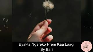 Byakta Nagareko Prem Kaa Laagi By Asmita Gautam bari  Silly Songs and Subtle Poems [upl. by Franzoni]