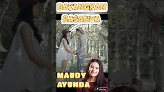 LAGU MAUDY AYUNDA √ BAYANGKAN RASAKAN [upl. by Aveline]