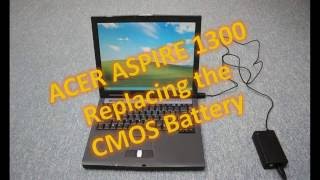 Acer Aspire 1300 CMOS Battery Replacement [upl. by Renruojos643]