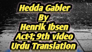 Hedda Gabler by Henrik IbsenAct19th video Urdu Translation [upl. by Airalav912]