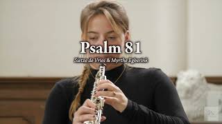 Psalm 81  Sietze de Vries amp Myrthe Egberink  AllePsalmennl [upl. by Drofnas]