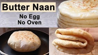 Eggless Butter Naan Recipe in Pan  Without Tandoor or Oven [upl. by Genvieve444]