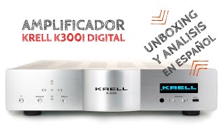 AMPLIFICADOR INTEGRADO KRELL K300i Digital FHD  UNBOXXING EN ESPAÑOL [upl. by Frazier]