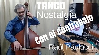 Tango con el contrabajo Nostalgia [upl. by Kahlil713]