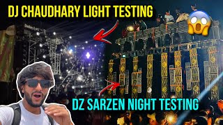 DJ Sarzen रात को की khatarnak testing 🔥😱 DJ Chaudhary ने की Full Light Testing  Kawad Yatra 2024 [upl. by Ylera398]