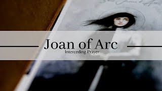 Joan of Arc  Interceding Prayer [upl. by Reibaj]