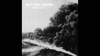 Bottom Feeder  Grinding Teeth [upl. by Fruin]