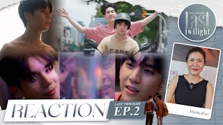 Reaction EP 2 Last Twilight ภาพนายไม่เคยลืม By Rtui [upl. by Ennayr]