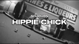 SOJØURN  HIPPIE CHICK Clean Lyrics [upl. by Idonna]