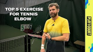 Top 5 Exercises To Heal Tennis Elbow [upl. by Moffit]