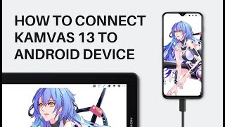 HOW TO CONNECT KAMVAS 13 TO ANDROID DEVICE [upl. by Meriel930]