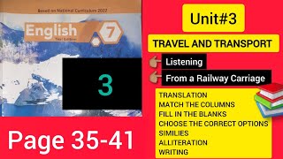 Unit31 TRAVEL amp TRANSPORT quotListening amp From A Railway Carriagequot Translation amp Solved Exercise  7 [upl. by Sacul904]