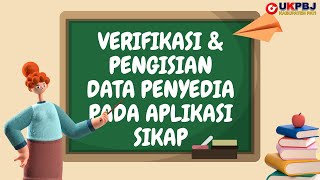 Verifikasi amp pengisian data penyedia di sikap [upl. by Akiret]