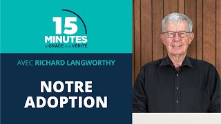 Notre adoption 3  Richard Langworthy [upl. by Hna497]