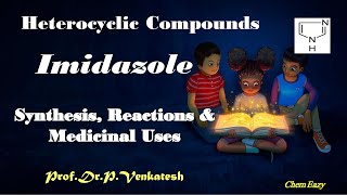 Imidazole  Synthesis of Imidazole  Reactions of Imidazole  Medicinal Uses of Imidazole [upl. by Odnamra]