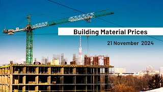 21 November 2024  Building Materials Price  Daily Update [upl. by Renaud]